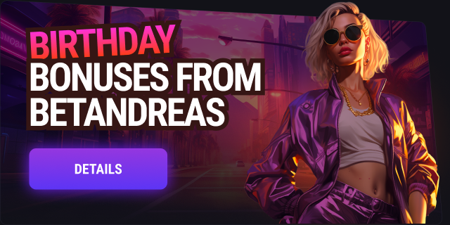 Birthday Bonuses with Betandreas